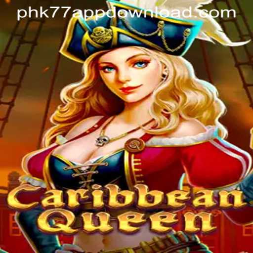 Caribbean Queen: An Exciting Adventure Awaits With PHK77 APP DOWNLOAD