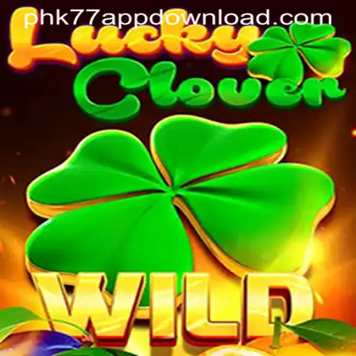 Discover the Excitement of LuckyClover: Your Guide to the Game and PHK77 App Download